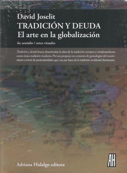 TRADICION Y DEUDA - El arte en la globalización | JOSELIT DAVID
