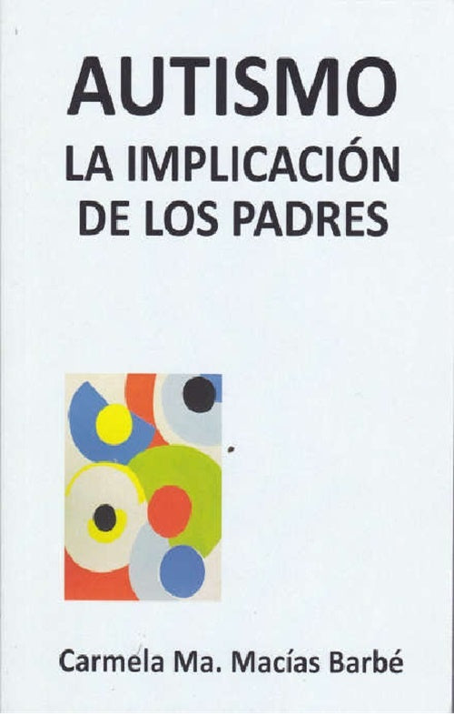 Autismo. La implicación de los padres | MACIAS BARBE CARMELA MARIA