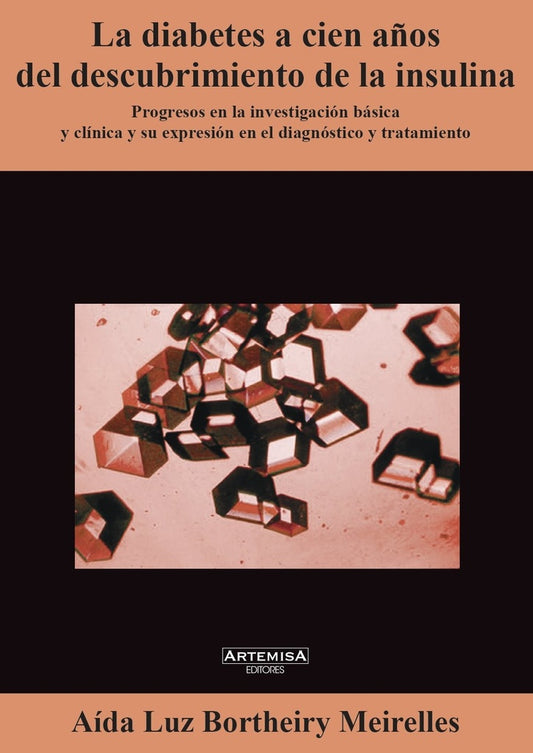 La diabetes a cien años del descubrimiento de la insulina | AIDA LUZ BORTHEIRY MEIRELLES