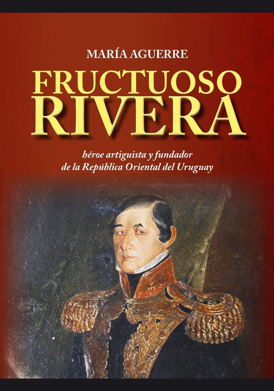 Fructuoso Rivera | María Aguerre