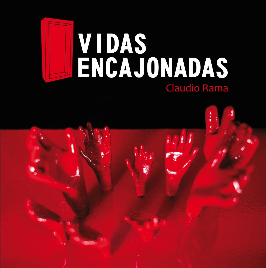 Vidas encajonadas | Claudio Rama