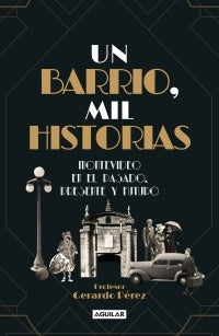 Un barrio, mil historias | Gerardo Pérez