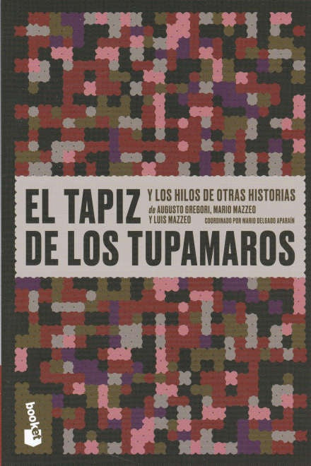 El tapiz de los tupamaros  BK | Mario Delgado Aparaín