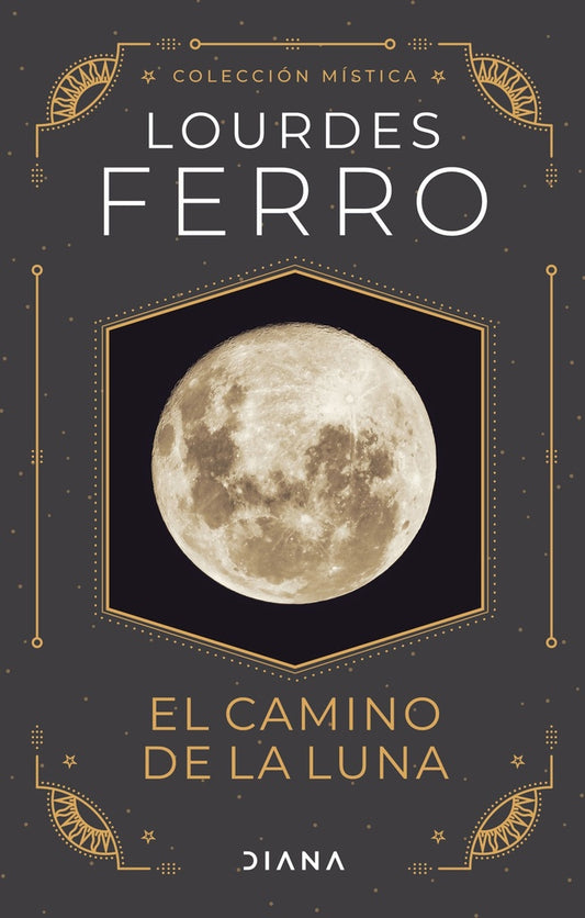 El camino de la luna | LOURDES FERRO