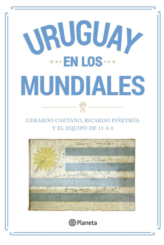 Uruguay en los mundiales | Gerardo Caetano