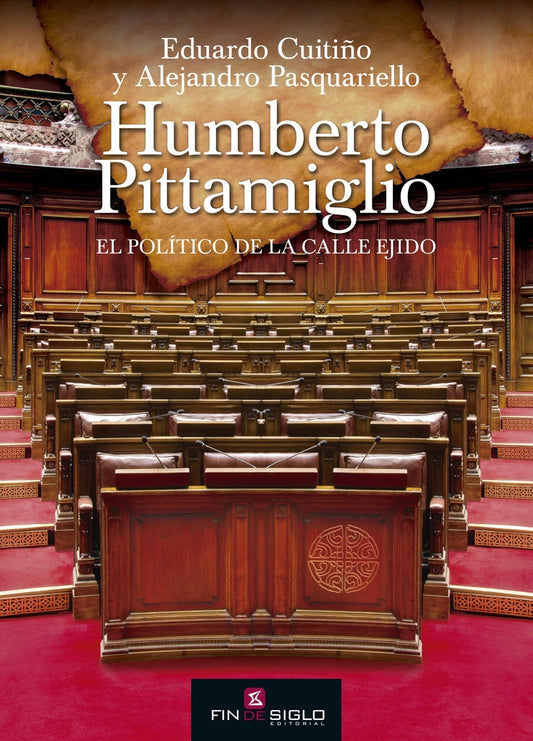 Humberto Pittamiglio. El político de la calle Ejido | EDUARDO CUITIÑO