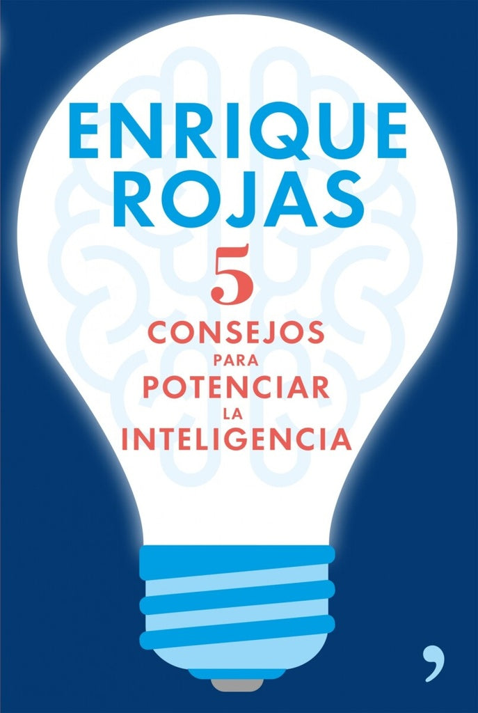 5 consejos para potenciar la inteligencia | Enrique Rojas
