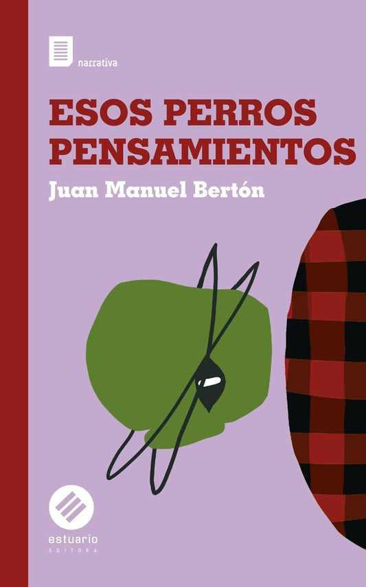 Esos perros pensamientos | Juan Manuel Bertón