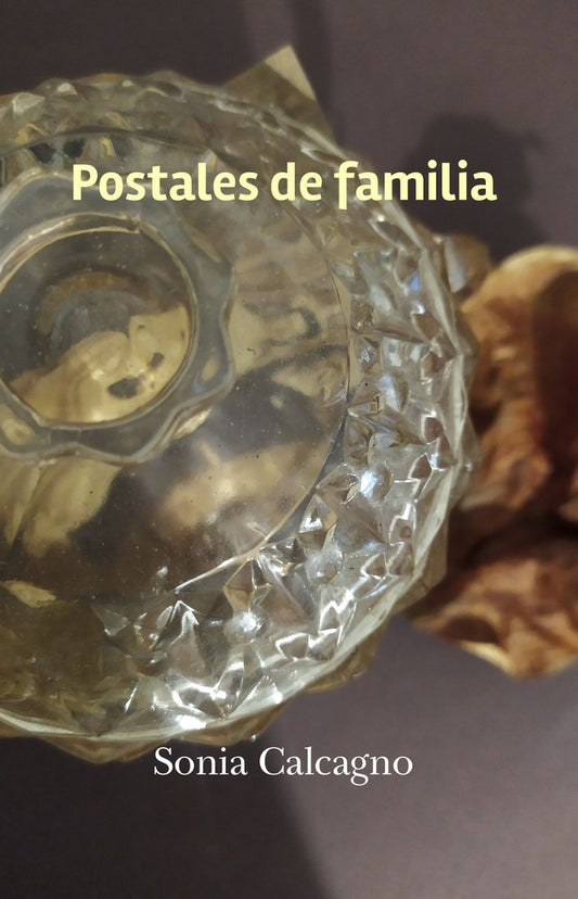 Postales de familia | Sonia Calcagno
