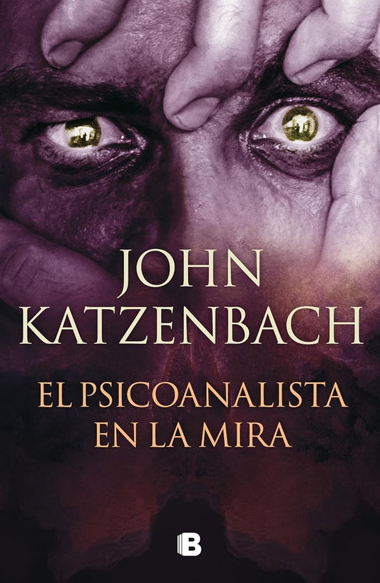 El Psicoanalista en la mira (El psicoanalista 3) | John Katzenbach
