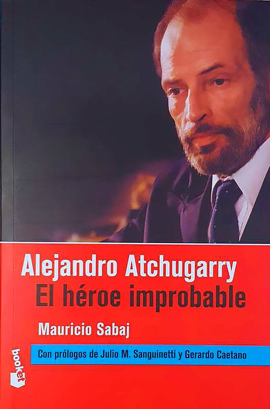 Alejandro Atchugarry. El héroe improbable | Mauricio Sabaj