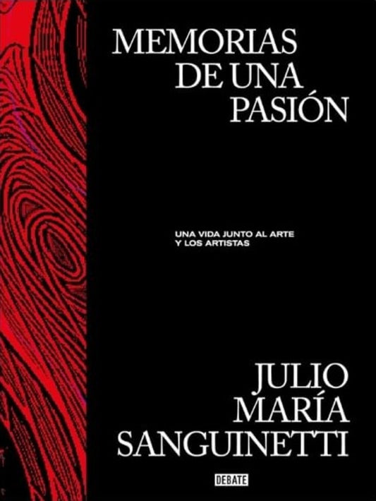 Memorias de una pasión | JULIO MARÍA SANGUINETTI