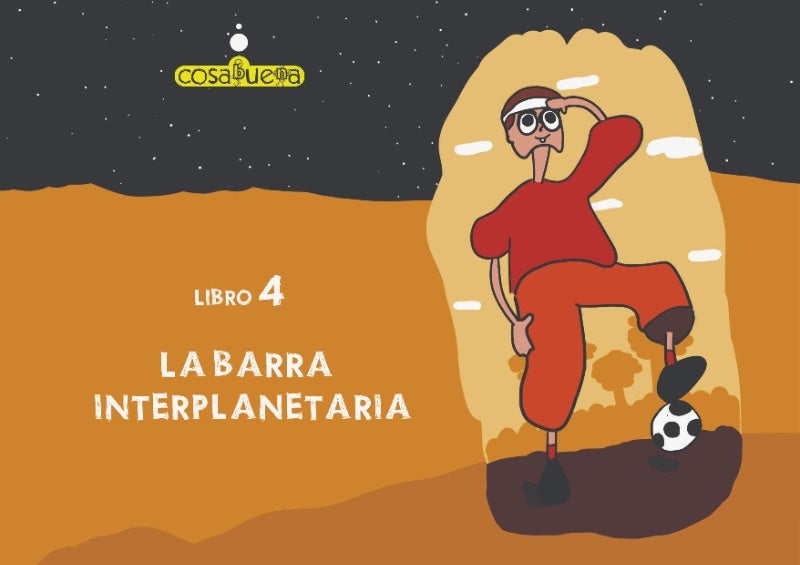 La barra interplanetaria. Libro 4 (Con braille y video con Lengua de Señas Uruguaya) | Cosa Buena