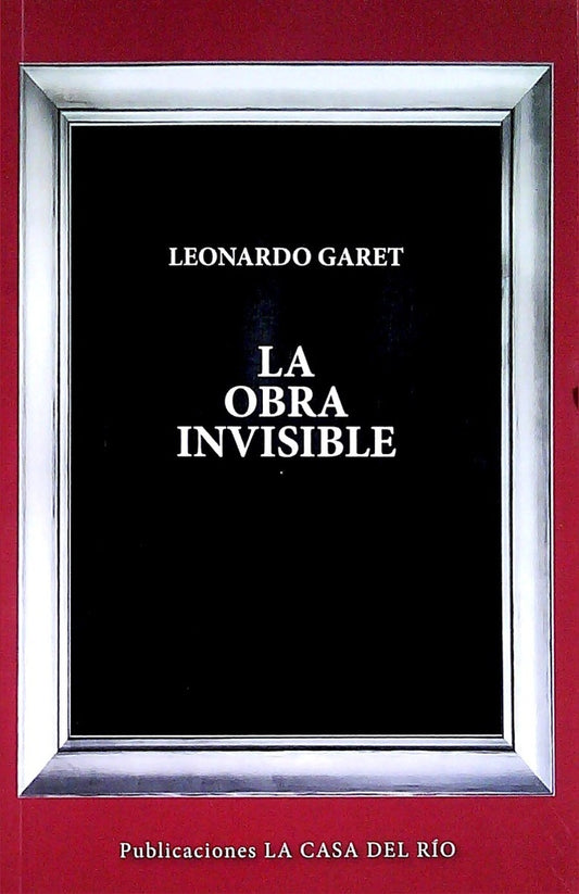 La obra invisible | LEONARDO GARET