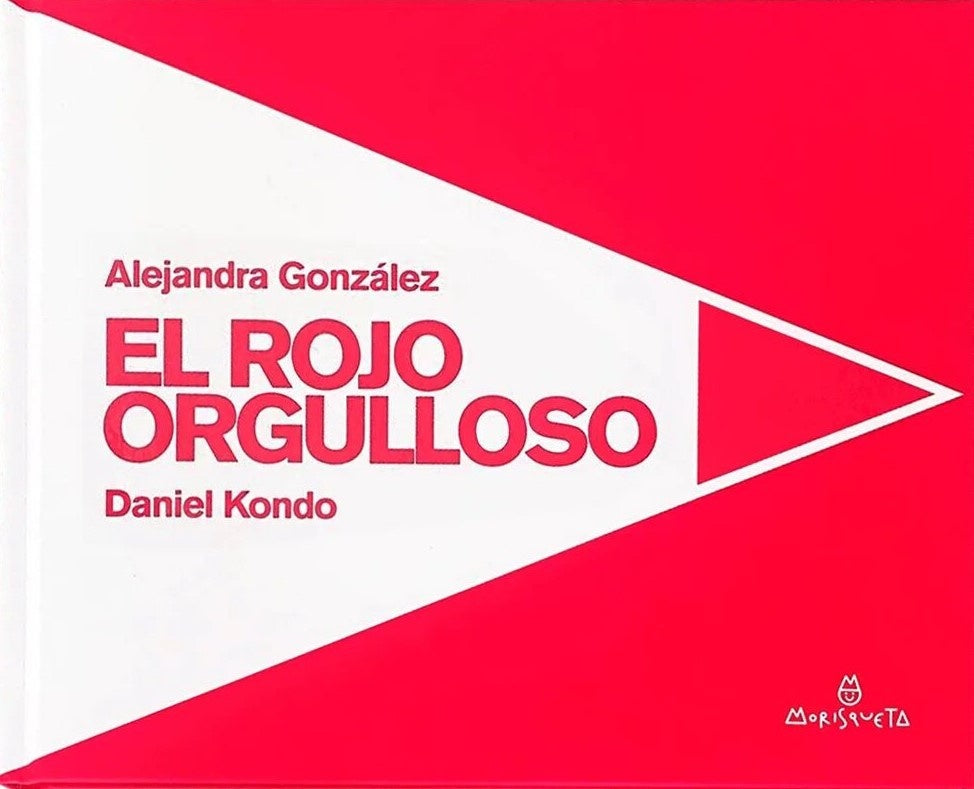 El rojo orgulloso | Alejandra González -  Daniel Kondo