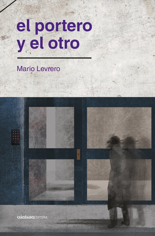 El portero y el otro | Mario Levrero