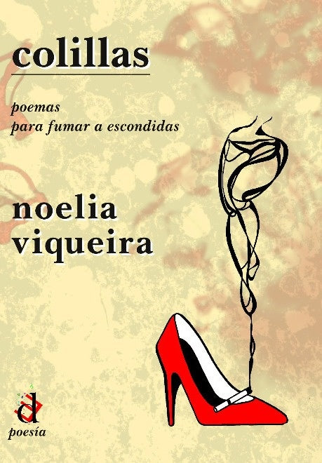 Colillas. Poemas para fumar a escondidas | Noelia Viqueira