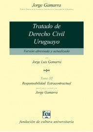 Tratado de Derecho Civil Uruguayo. Versión para estudiantes. Tomo III | Jorge Gamarra