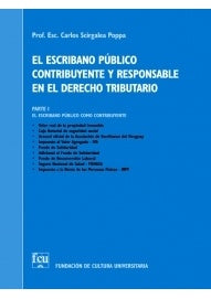 El Escribano Público contribuyente y responsable en el derecho tributario | CARLOS SCIRGALEA POPPA