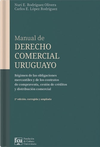 Manual de derecho comercial Uruguayo. Tomo VI | Nuri E. Rodríguez Olivera/ Carlos E. López Rodrígu