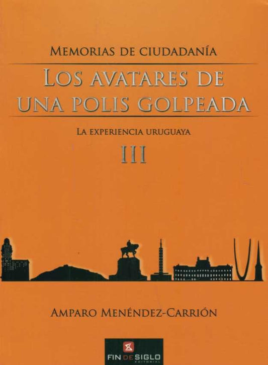 Los avatares de una polis golpeada. Tomo 3 | AMPARO MENENDEZ-CARRION