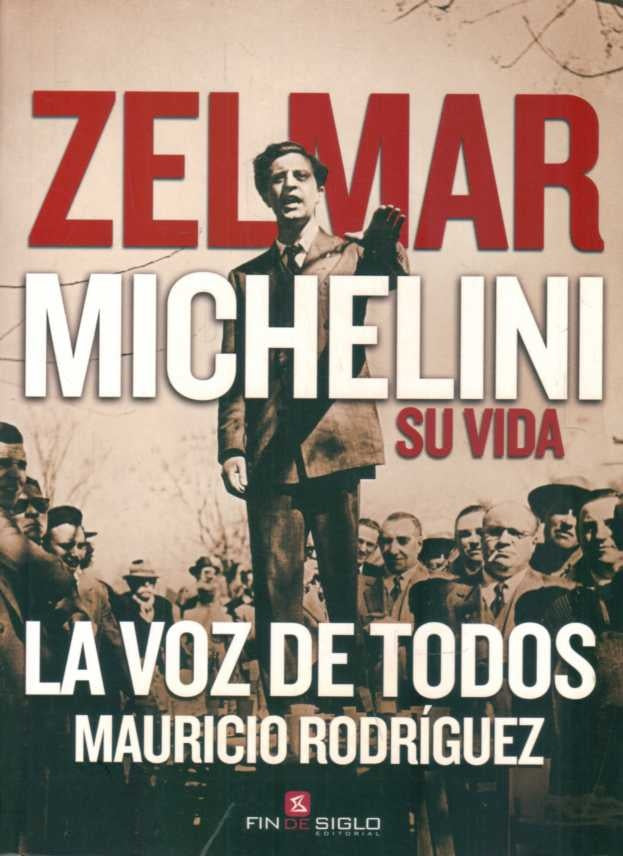 Zelmar Michelini. Su vida | MAURICIO RODRIGUEZ