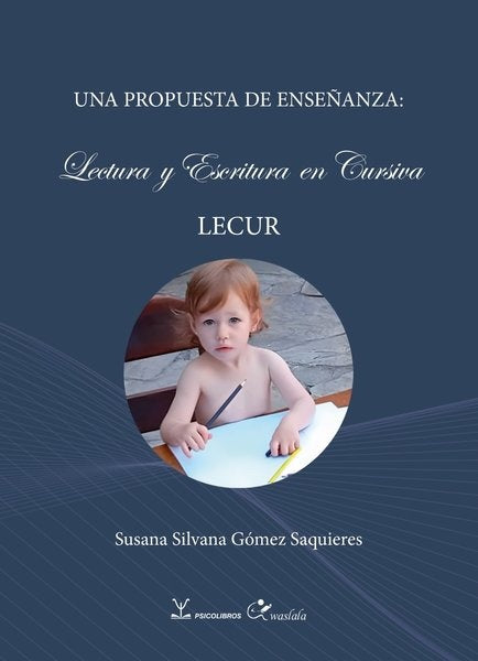Una propuesta de enseñanza: lectura y escritura | Susana Silvana Gómez Saquieres