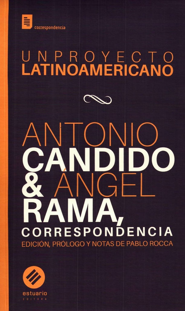 Un proyecto latinoamericano | Antonio Candido/ Ángel Rama