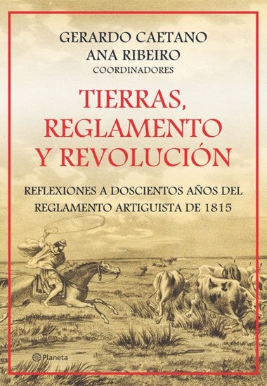 Tierras, reglamento y revolución | Ana Ribeiro