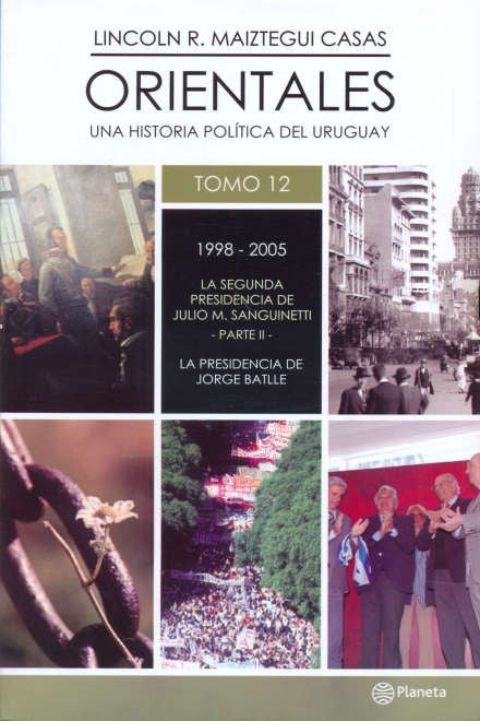 Orientales 12. De 1998 a 2005 | Lincoln Maiztegui Casas