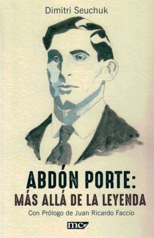 Abdon Porte: Más allá de la leyenda | DIMITRI SEUCHUK