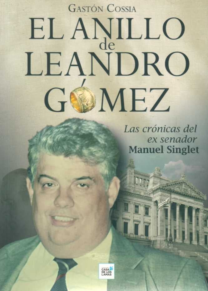 EL ANILLO DE LEANDRO GOMEZ | GASTON COSSIA