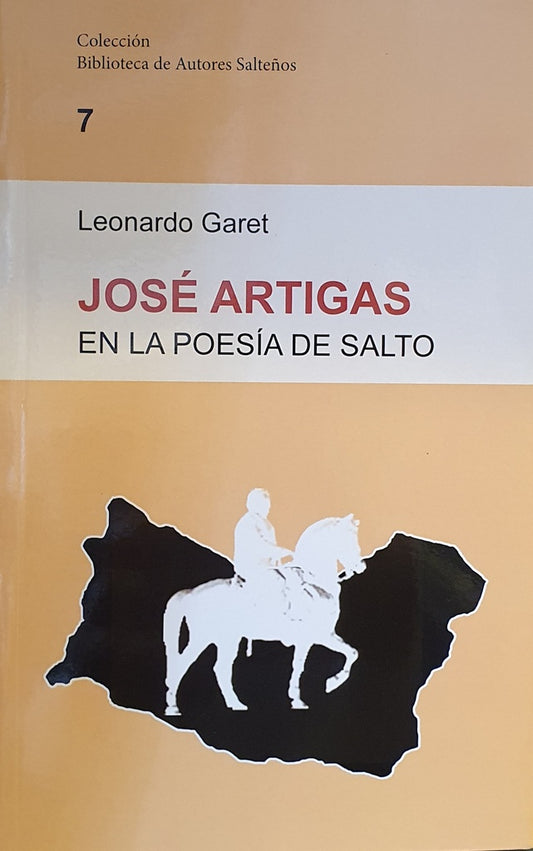 José Artigas. El poeta de Salto | LEONARDO GARET