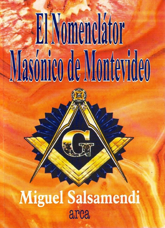 El Nomenclátor Masónico de Montevideo | Miguel Salsamendi