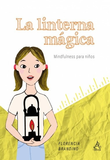 La linterna magica. Mindfulness para niños | FLORENCIA BRANDINO