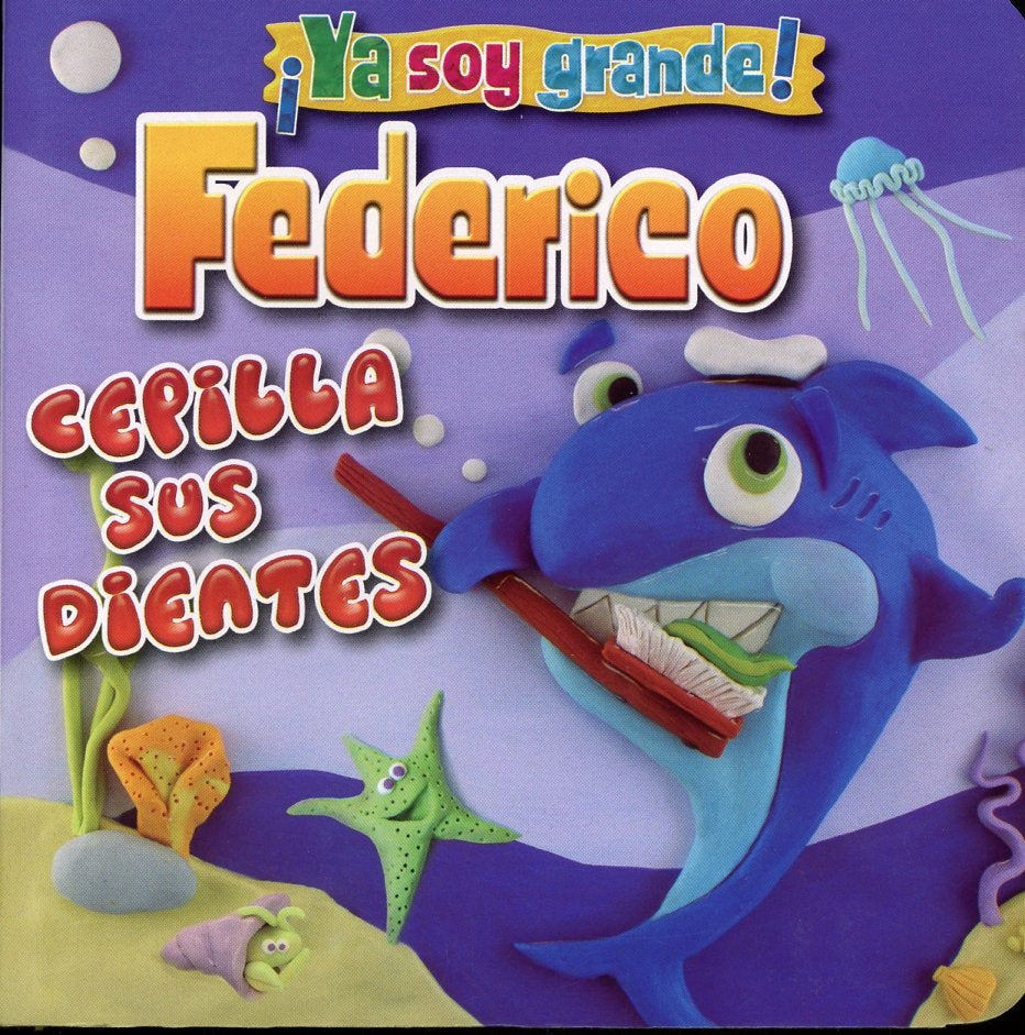 ¡Ya soy grande!: Federico cepilla sus dientes | Latinbooks