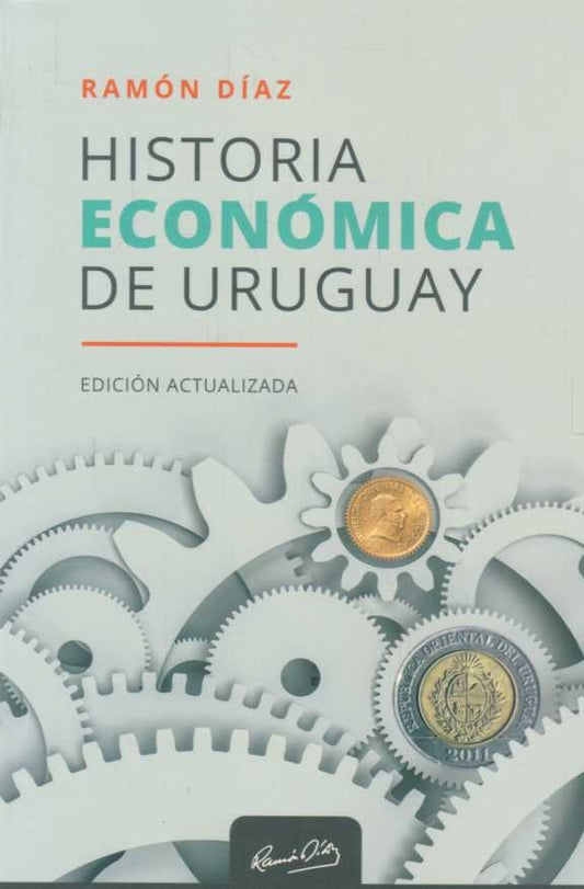 HISTORIA ECONOMICA DE URUGUAY | RAMON DIAZ
