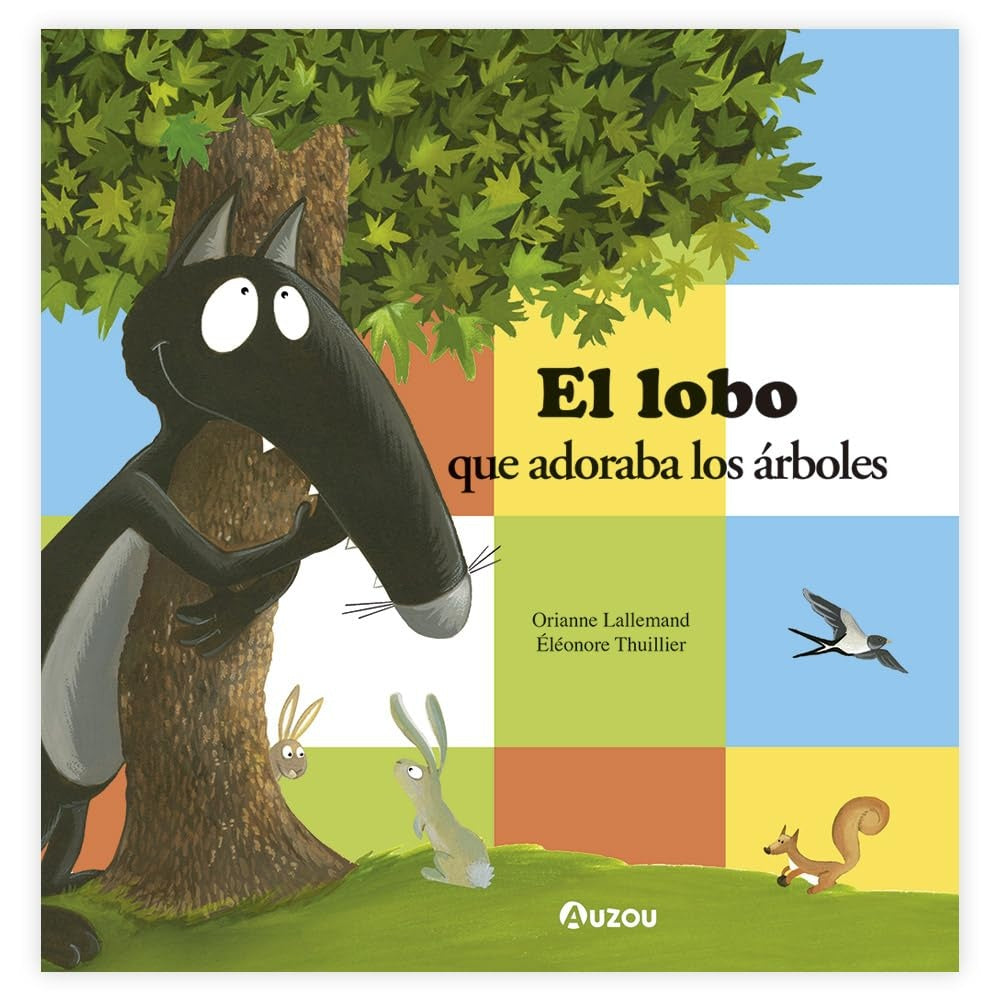 El lobo que adoraba los árboles | EDITION PHILIPPE AUZOU