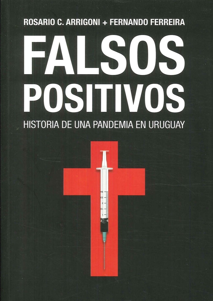 Falsos positivos | ROSARIO ARRIGONI -  FERNANDO FERREIRA