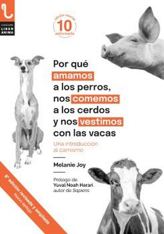 Por qué amamos a los perros, nos comemos... | MELANIE JOY