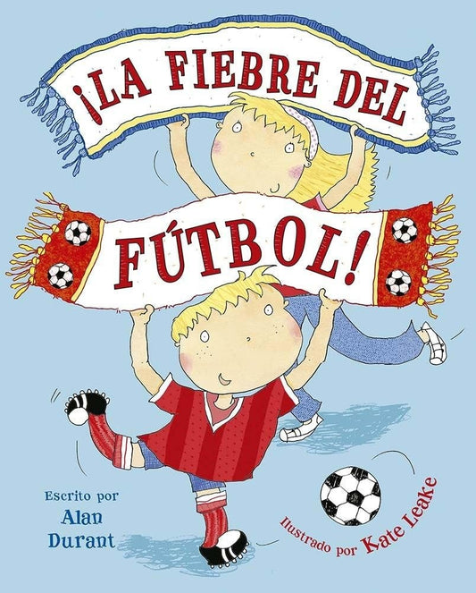 ¡La fiebre del fútbol! | ALAN DURANT