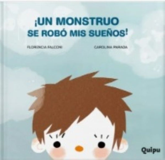 ¡Un monstruo se robó mis sueños! | CAROLINA PARADA / FLORENCIA FALCONI
