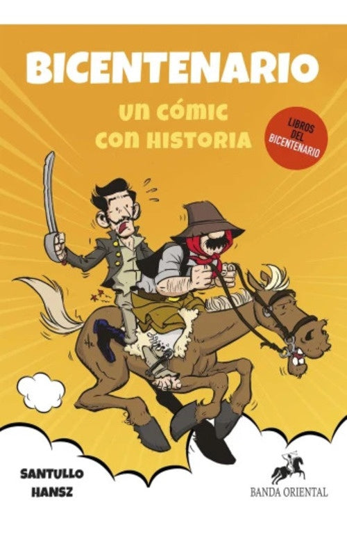 BICENTENARIO. UN COMIC CON HISTORIA | SANTULLO/ HANSZ
