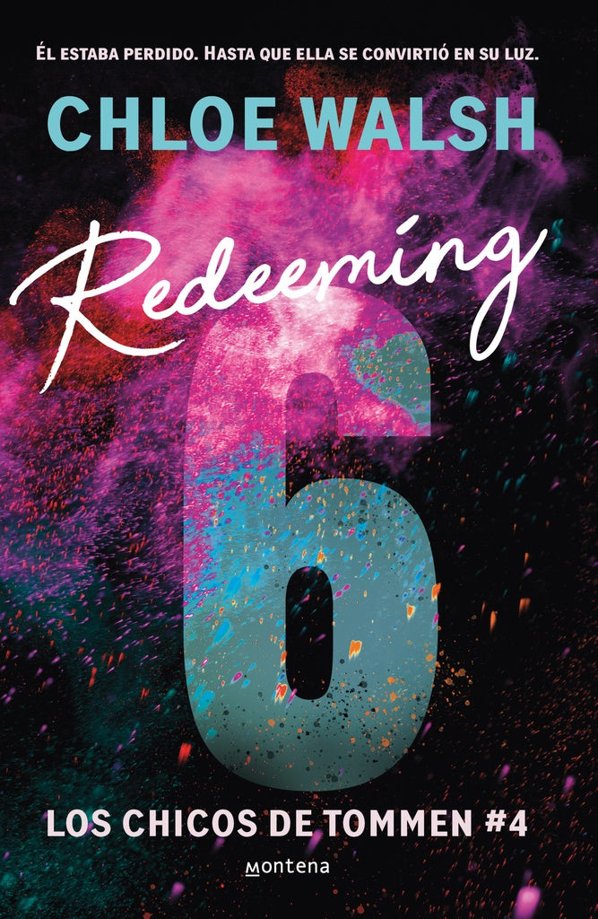 Redeeming 6 (Los chicos de Tommen 4) | CHLOE WALSH
