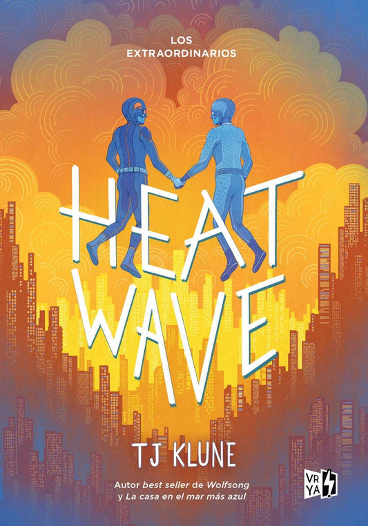 Los Extraordinarios: Heat Wave | T J KLUNE