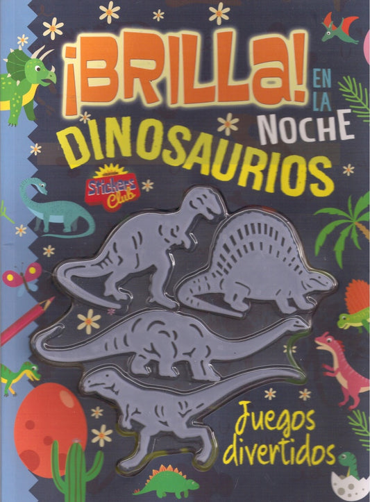 Brilla en la noche: Dinosaurios | Varios autores