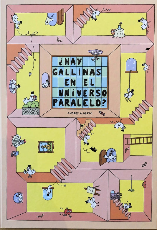 ¿Hay gallinas en el universo paralelo?  | Andrés Alberto