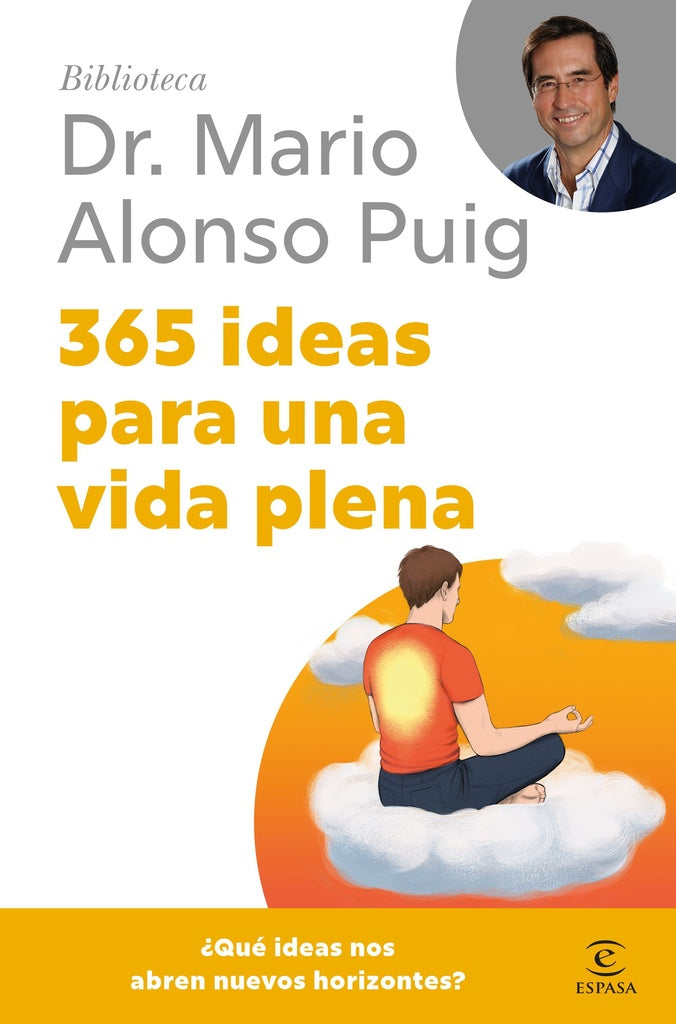 365 IDEAS PARA UNA VIDA PLENA | MARIO ALONSO PUIG