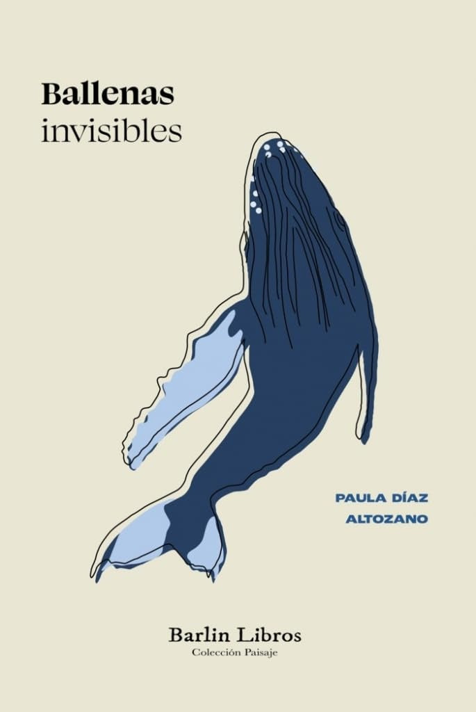 BALLENAS INVISIBLES | PAULA DIAZ ALTOZANO