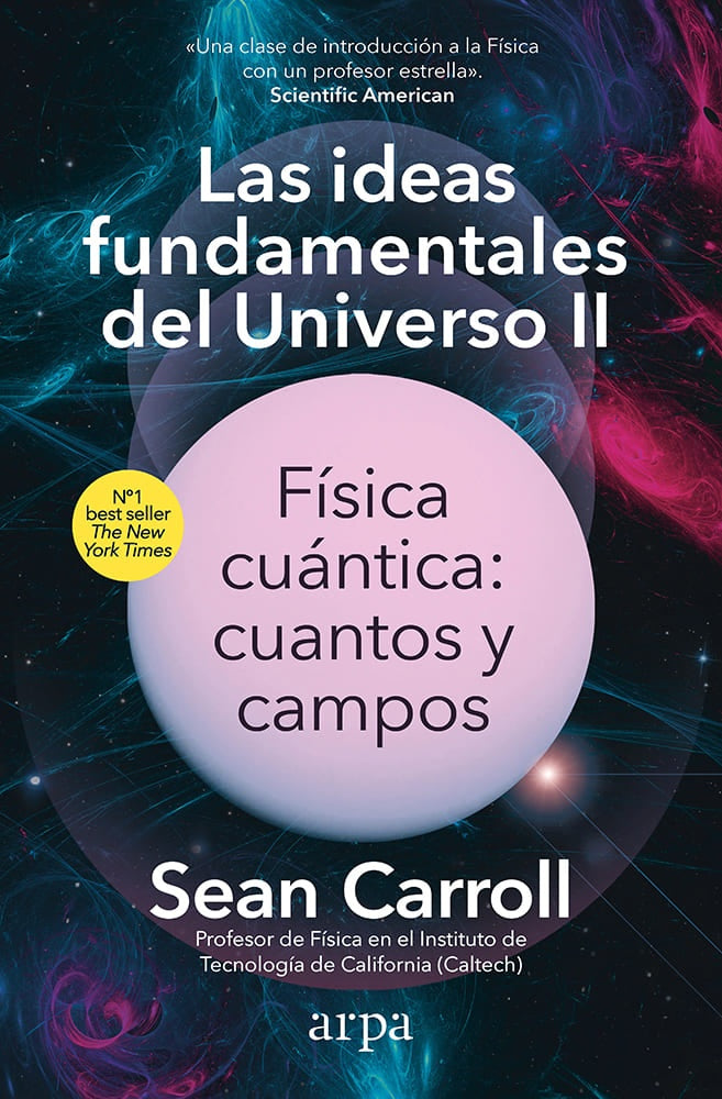 IDEAS FUNDAMENTALES DEL UNIVERSO II, LAS | SEAN CARROLL
